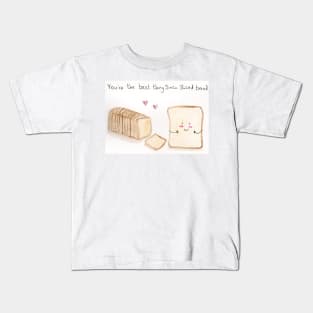 You're the best thing since sliced bread Kids T-Shirt